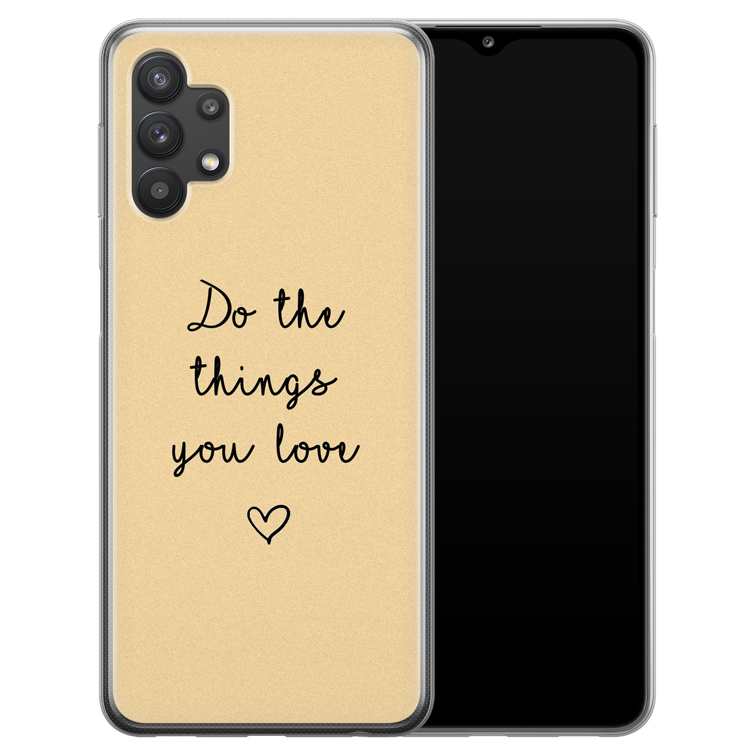 Leuke Telefoonhoesjes Samsung Galaxy A32 5G siliconen hoesje - Do the things you love