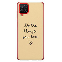 Leuke Telefoonhoesjes Samsung Galaxy A12 siliconen hoesje - Do the things you love