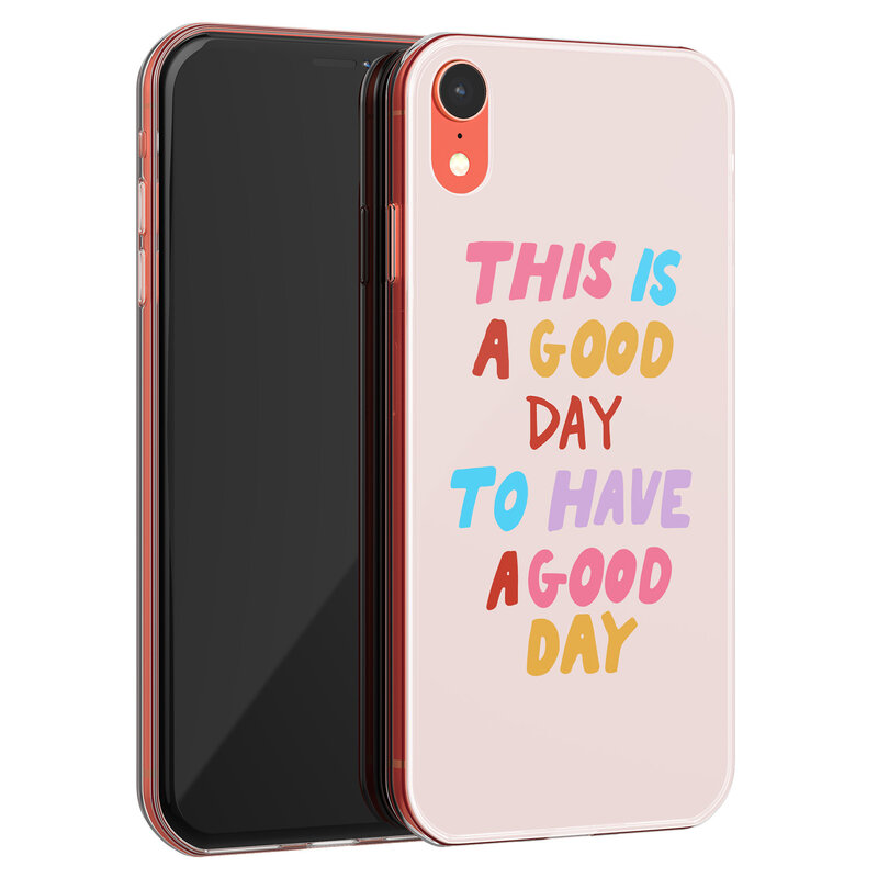 Leuke Telefoonhoesjes iPhone XR siliconen hoesje - This is a good day