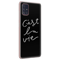 Leuke Telefoonhoesjes Samsung Galaxy A51 siliconen hoesje - C'est la vie