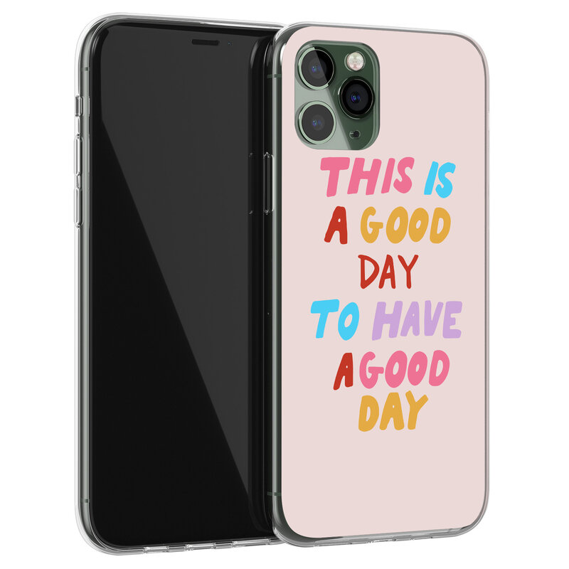Leuke Telefoonhoesjes iPhone 11 Pro Max siliconen hoesje - This is a good day