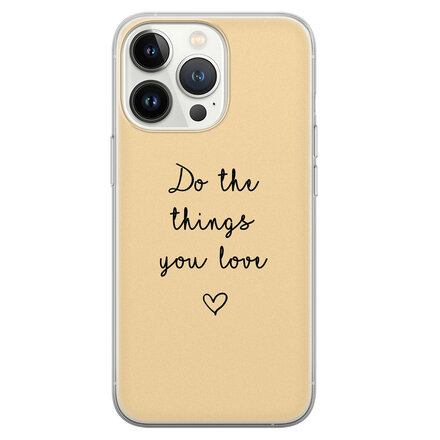 Do the things you love