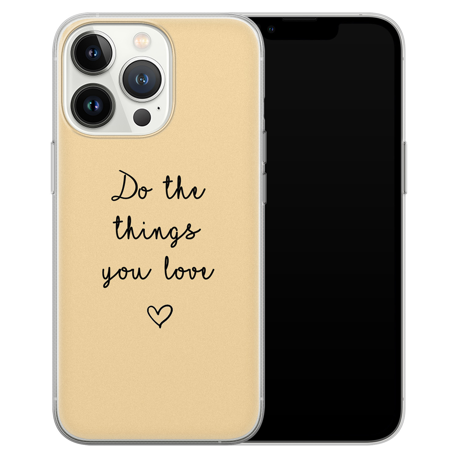 Leuke Telefoonhoesjes iPhone 13 Pro siliconen hoesje - Do the things you love