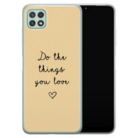 Leuke Telefoonhoesjes Samsung Galaxy A22 5G siliconen hoesje - Do the things you love