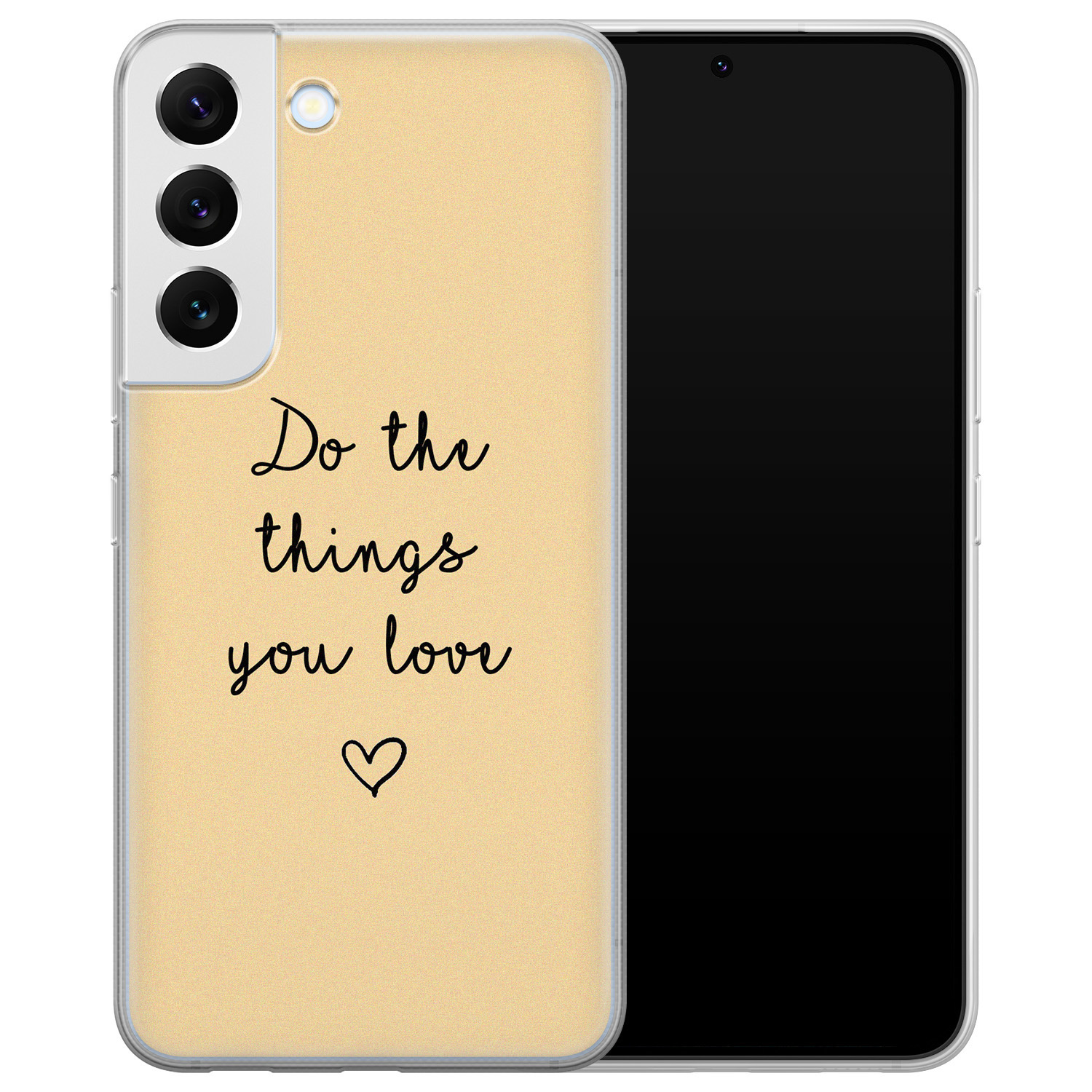 Leuke Telefoonhoesjes Samsung Galaxy S22 Plus siliconen hoesje - Do the things you love