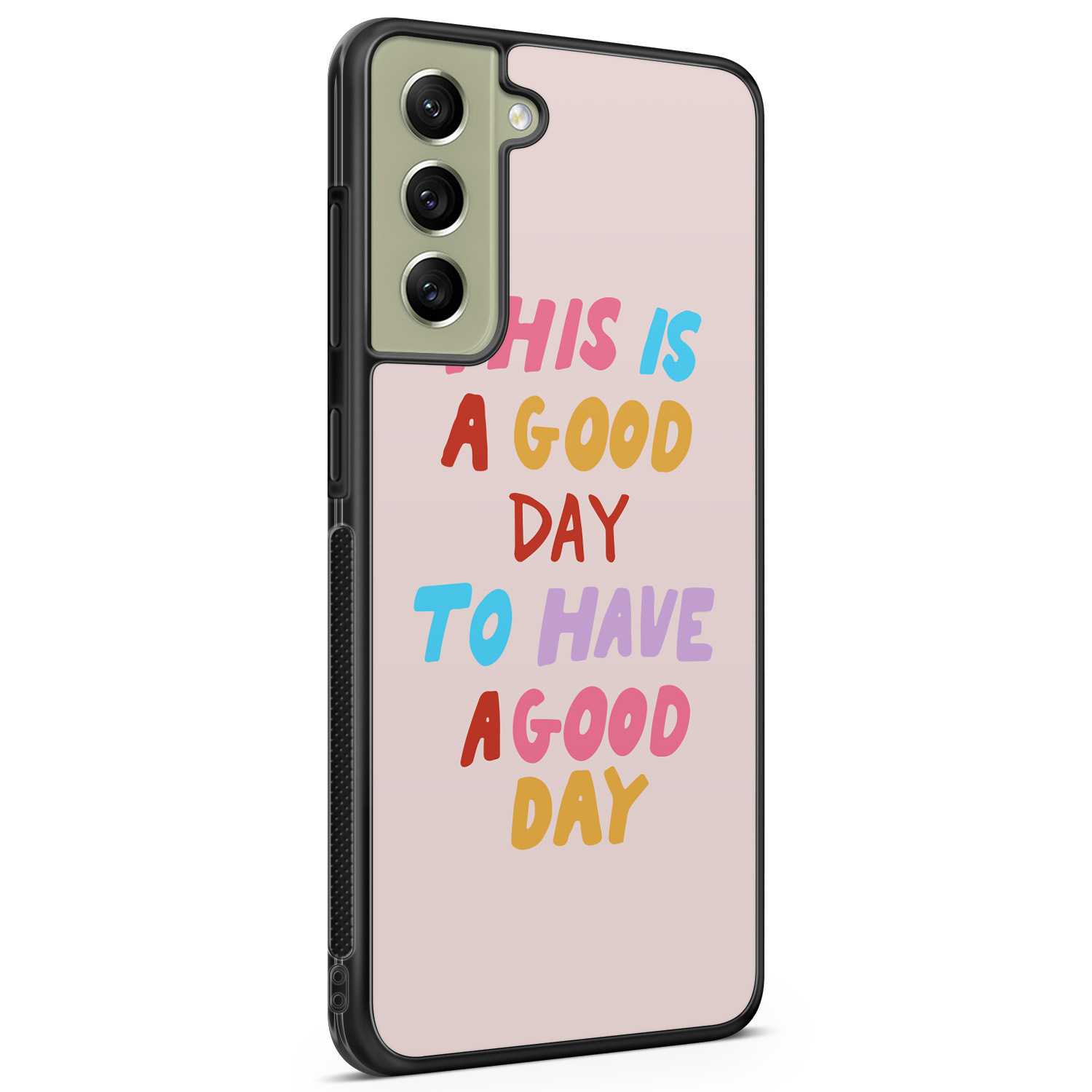 Leuke Telefoonhoesjes Samsung Galaxy S21 FE hoesje - This is a good day