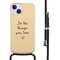 Leuke Telefoonhoesjes iPhone 14 hoesje met koord - Do the things you love