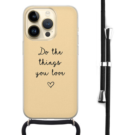 Do the things you love