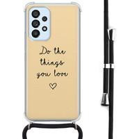 Leuke Telefoonhoesjes Samsung Galaxy A53 hoesje met koord - Do the things you love