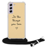 Leuke Telefoonhoesjes Samsung Galaxy S21 FE hoesje met koord - Do the things you love