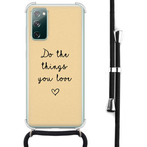 Leuke Telefoonhoesjes Samsung Galaxy S20 FE hoesje met koord - Do the things you love
