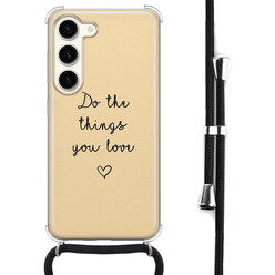 Leuke Telefoonhoesjes Samsung Galaxy S23 hoesje met koord - Do the things you love