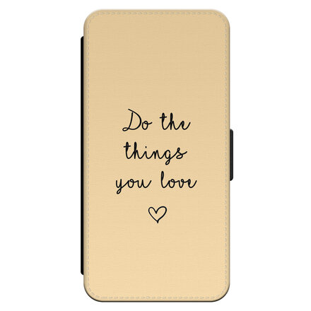 Do the things you love