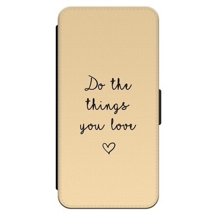 Do the things you love