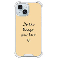 Leuke Telefoonhoesjes iPhone 15 shockproof case - Do the things you love