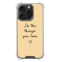 Leuke Telefoonhoesjes iPhone 15 Pro shockproof case - Do the things you love