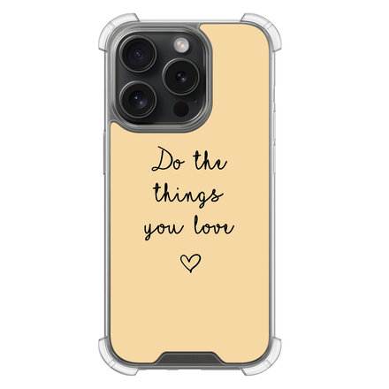 Do the things you love