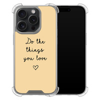 Leuke Telefoonhoesjes iPhone 15 Pro shockproof case - Do the things you love