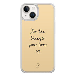 Leuke Telefoonhoesjes iPhone 14 hybride hoesje - Do the things you love