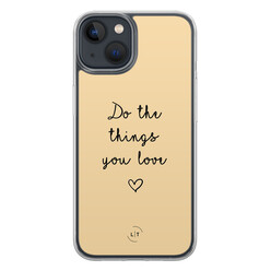 Leuke Telefoonhoesjes iPhone 13 hybride hoesje - Do the things you love