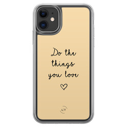 Leuke Telefoonhoesjes iPhone 11 hybride hoesje - Do the things you love