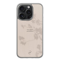 Leuke Telefoonhoesjes iPhone 15 Pro hybride hoesje - Be kind