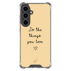 Leuke Telefoonhoesjes Samsung Galaxy S24 FE shockproof case - Do the things with love