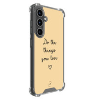 Leuke Telefoonhoesjes Samsung Galaxy S24 FE shockproof case - Do the things with love