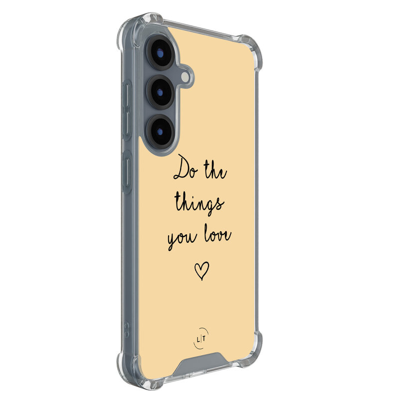 Leuke Telefoonhoesjes Samsung Galaxy S25 shockproof case - Do the things with love