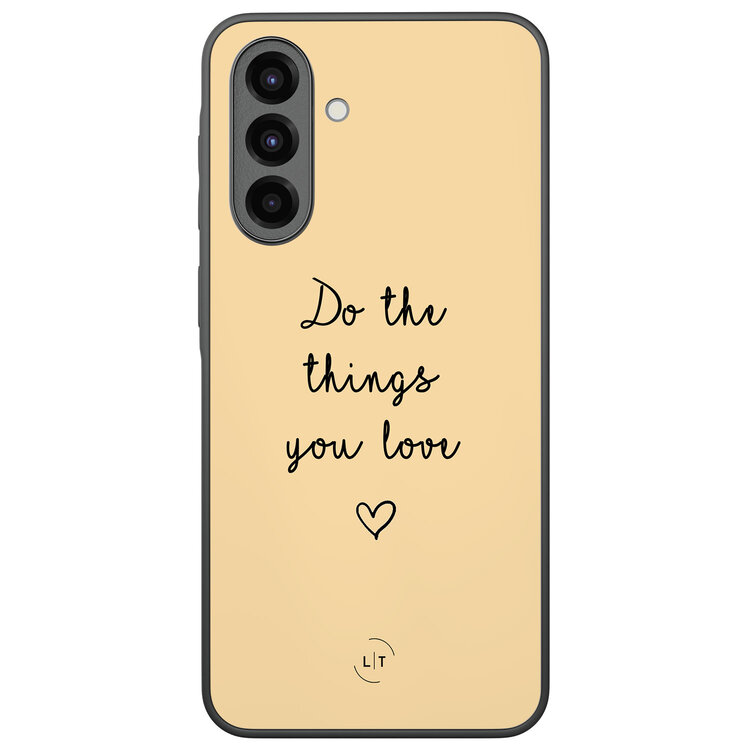 Leuke Telefoonhoesjes Samsung Galaxy A36 backcover hoesje - Do the things with love