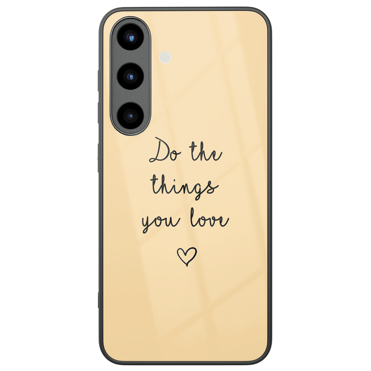 Leuke Telefoonhoesjes Samsung Galaxy S26 hoesje glas - Do the things you love