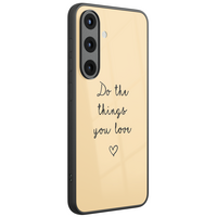 Leuke Telefoonhoesjes Samsung Galaxy S26 hoesje glas - Do the things you love