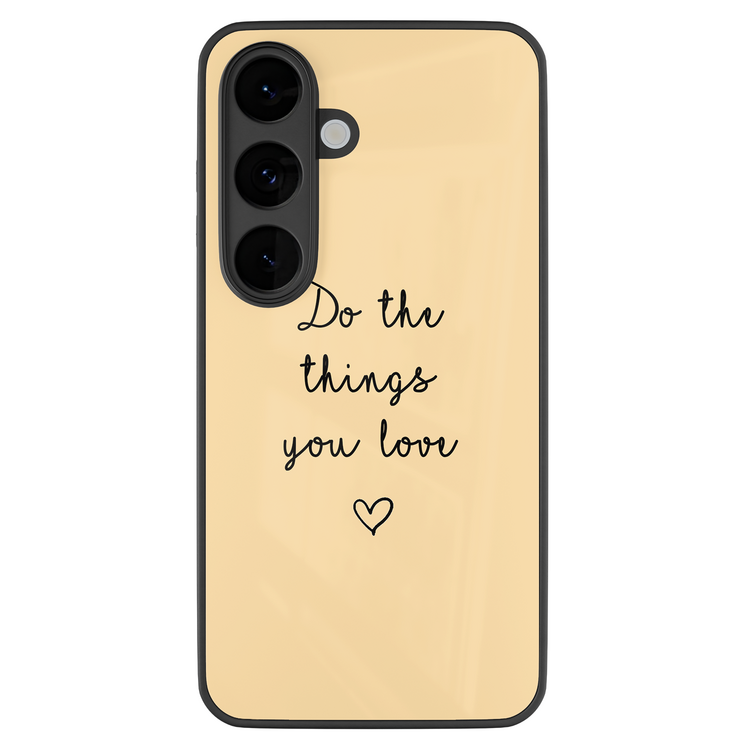 Leuke Telefoonhoesjes Samsung Galaxy S26 hoesje glas - Do the things you love