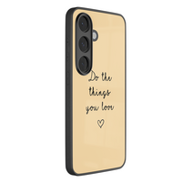 Leuke Telefoonhoesjes Samsung Galaxy S26 hoesje glas - Do the things you love