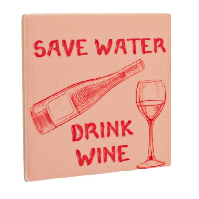 Tegeltje save water drink wine - 10,5x10,5x0,5cm