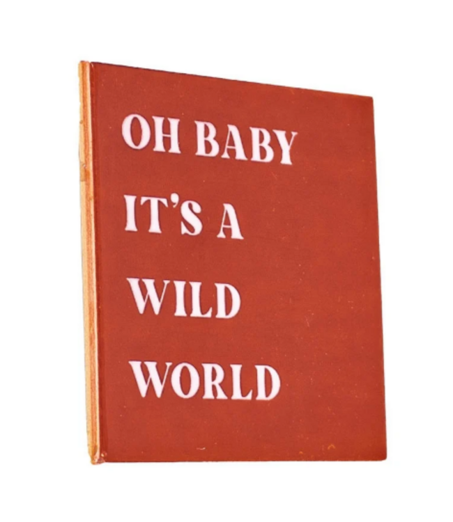 Tegeltje oh baby it's a wild world - 10,5x10,5x0,5cm