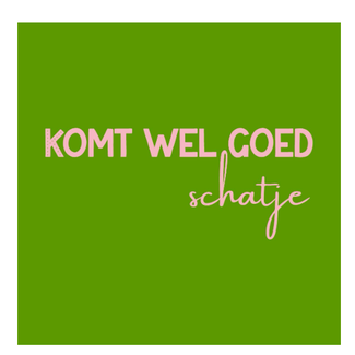 # Tegeltje komt wel goed schatje - 	10,5x10,5x0,5cm