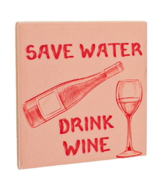 # Tegeltje save water drink wine - 10,5x10,5x0,5cm