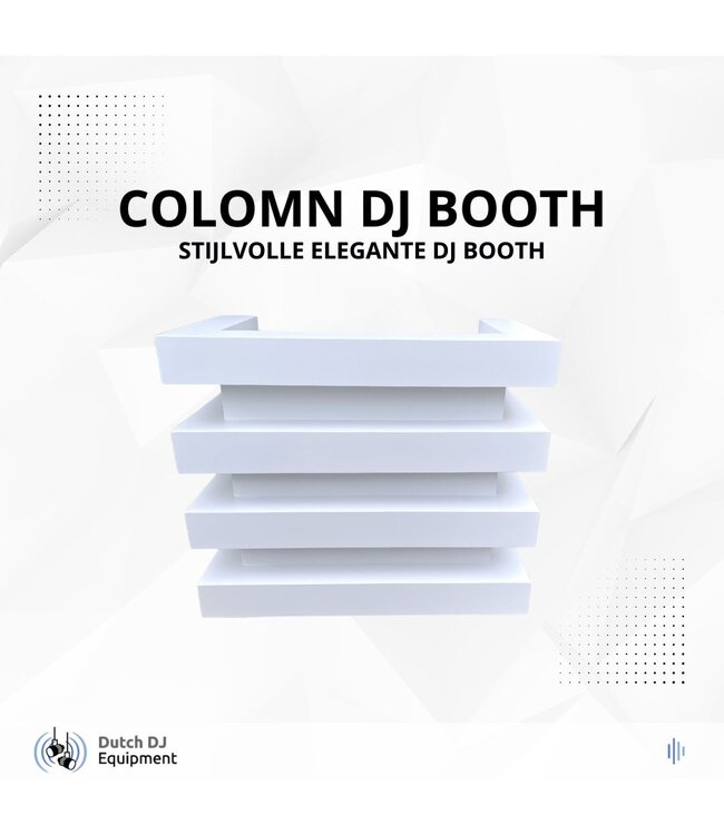 DDEQ High value exclusive Colomn DJ booth - op bestelling gemaakt. Vraag om een demo