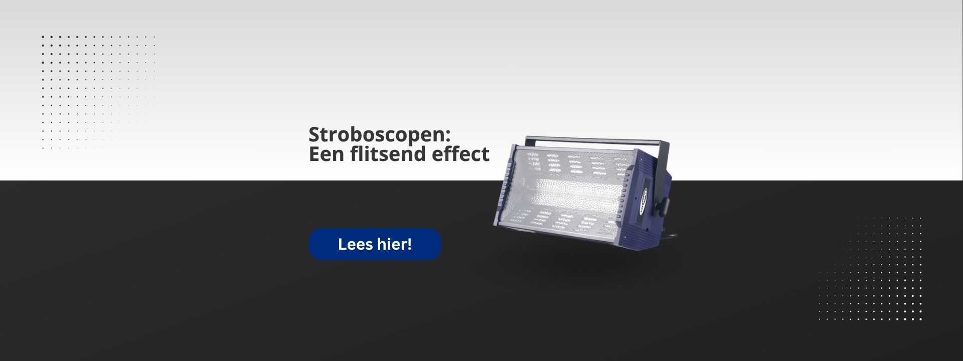 Stroboscopen: Wat is een stroboscoop?