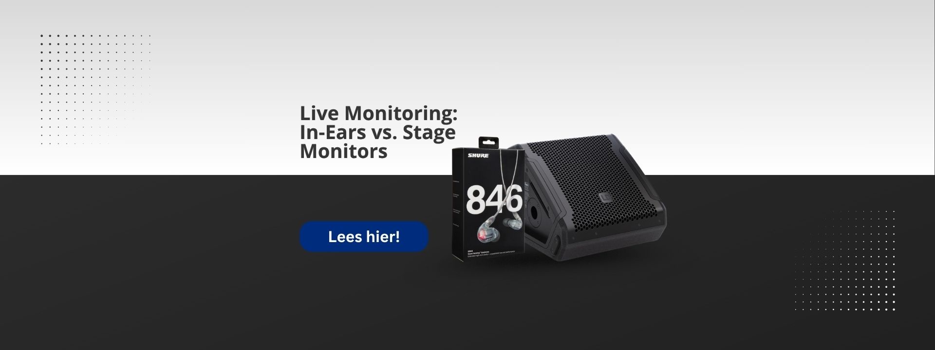 In-Ear vs. Stage Monitors: Wat is de Beste Keuze voor Live Monitoring?