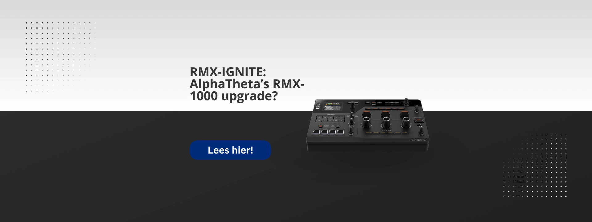 AlphaTheta RMX-IGNITE: Nieuwe features, Pro DJ Link en verschillen met de RMX-1000