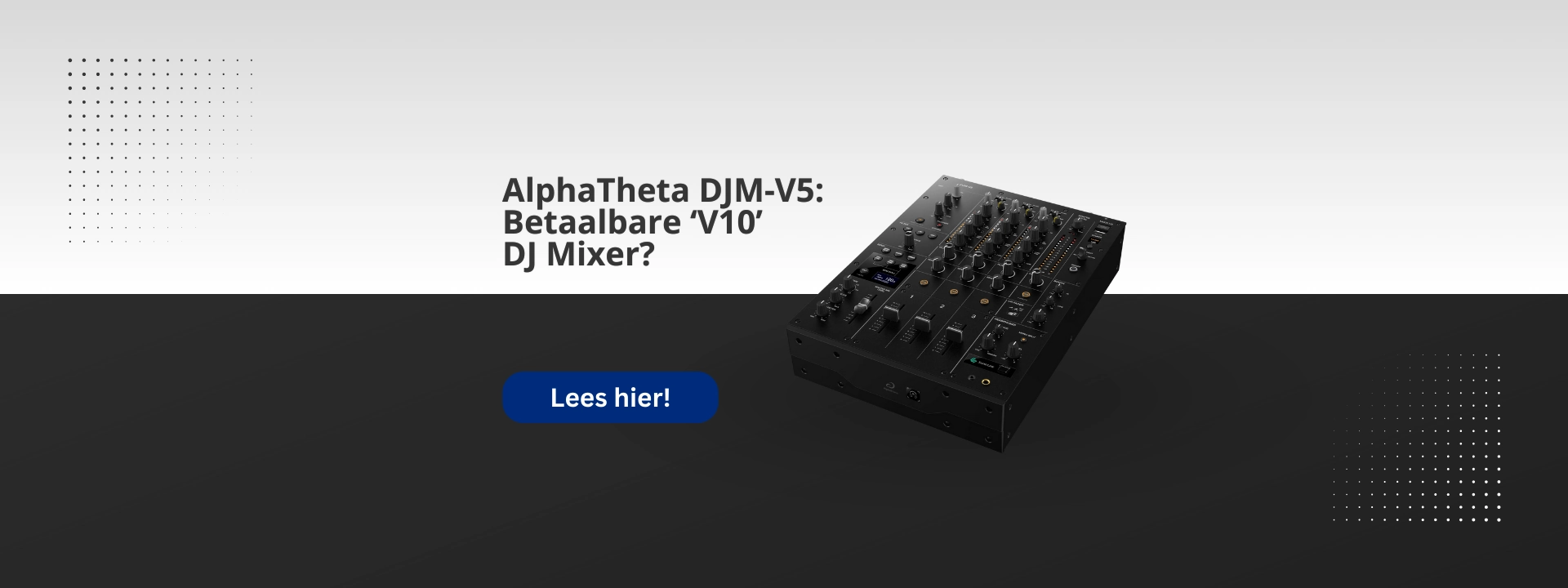 AlphaTheta lanceert DJM-V5: Eindelijk een betaalbare V10 Mixer?