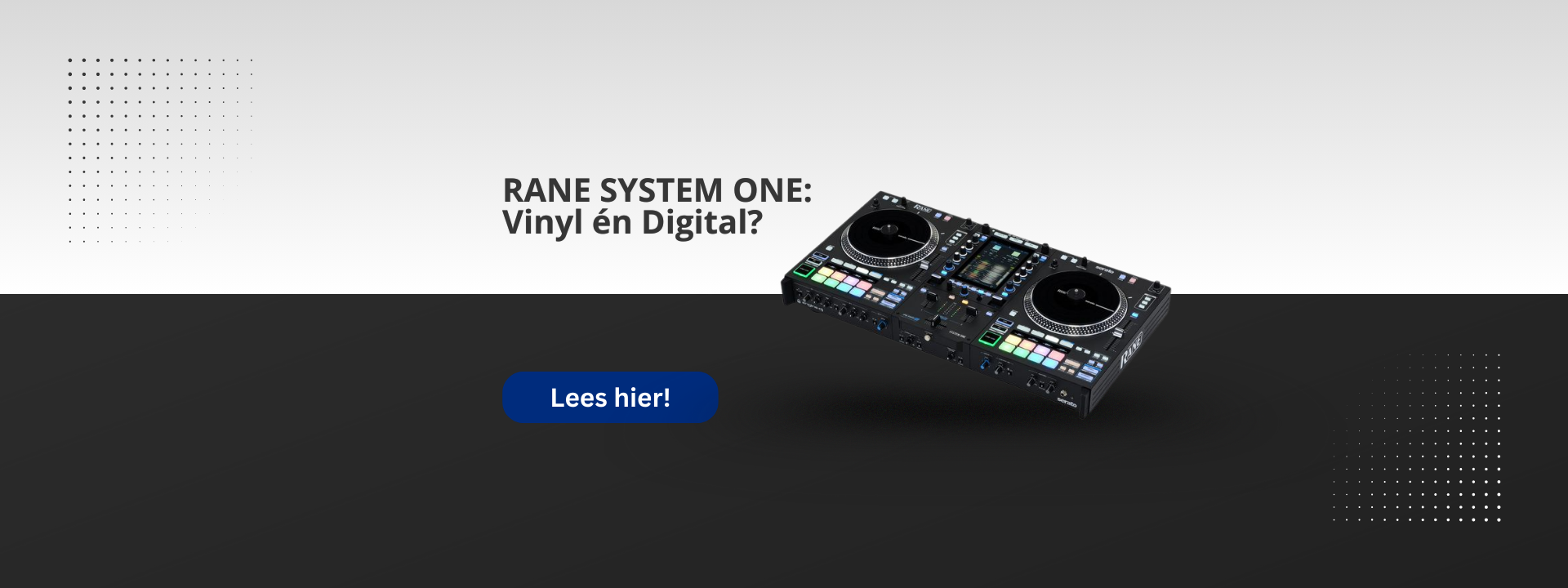 RANE SYSTEM ONE: Perfecte hybride tussen Vinyl en Digital DJ?
