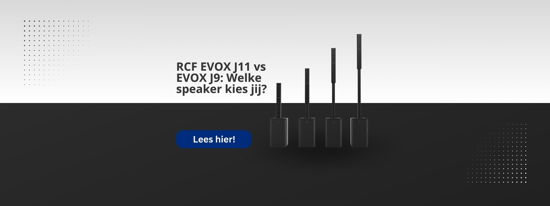 RCF EVOX J11 vs EVOX J9: Welke Column Speaker Kies Jij?