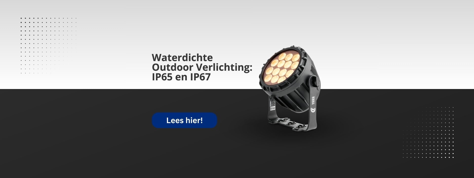 Waterdichte Outdoor Verlichting: Alles Over IP65 en IP67