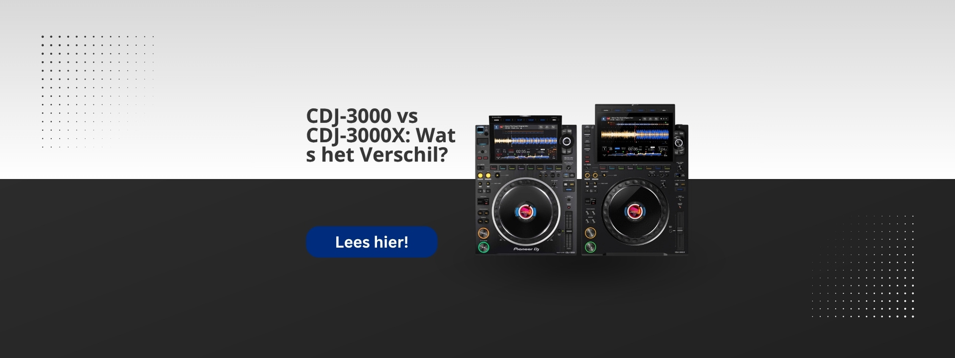 CDJ-3000 vs CDJ-3000X: Wat is het Verschil?