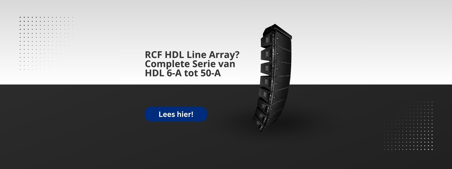 RCF HDL Line Array? Complete Serie van HDL 6-A tot HDL 50-A