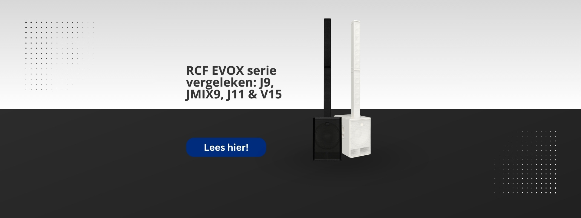 RCF EVOX serie vergelijken: welke kies je, V15, J11, J9 of JMIX9?
