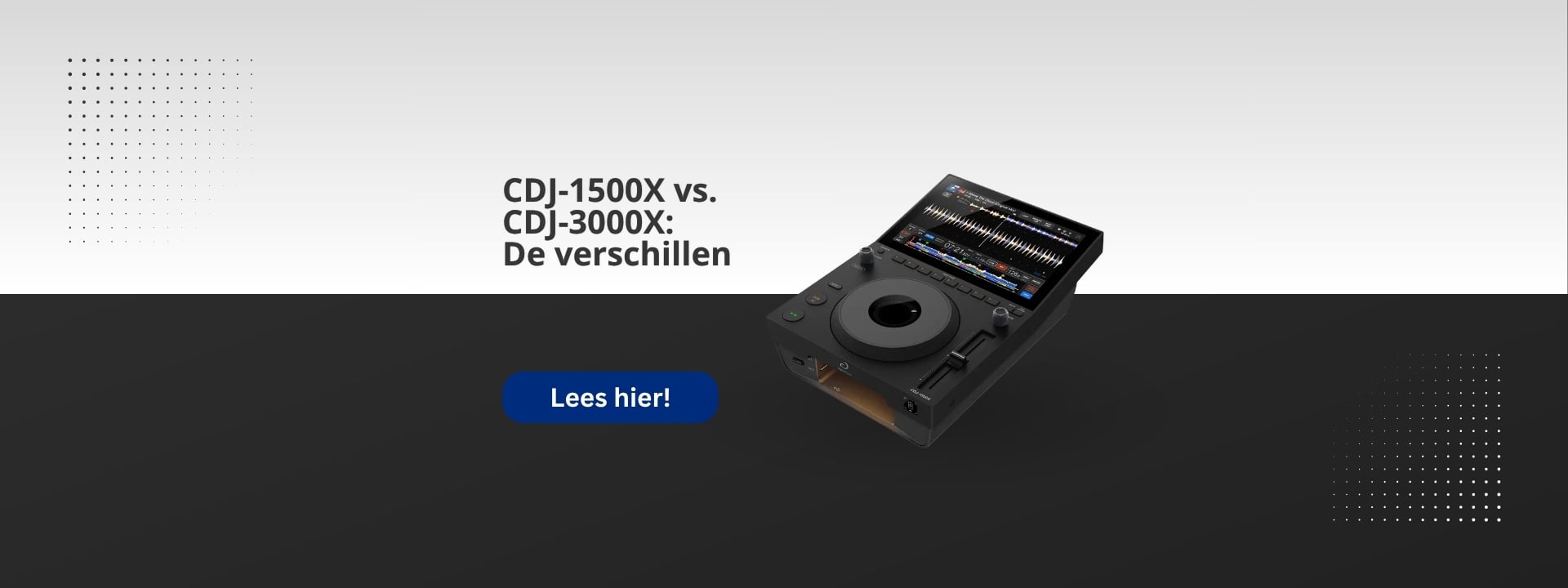 AlphaTheta CDJ-1500X vs CDJ-3000X: de verschillen